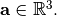 {\bf a} \in \mathbb{R}^3.